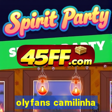 olyfans camilinha